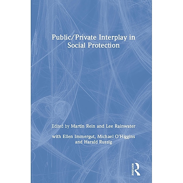 Public/Private Interplay in Social Protection, Martin Rein, Lee Rainwater