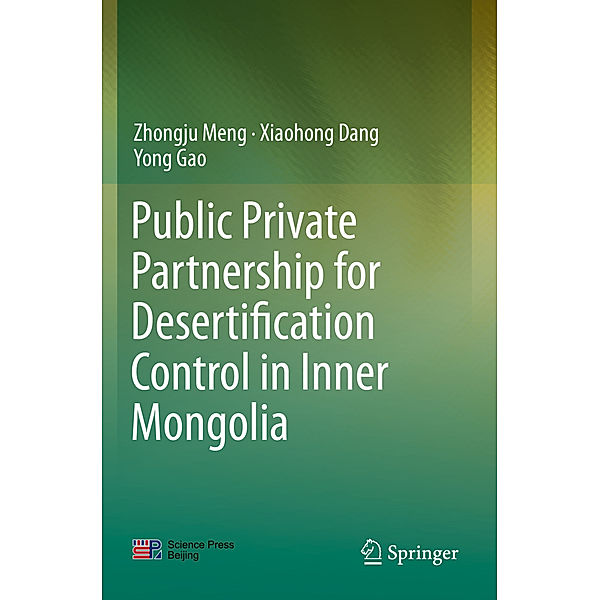 Public Private Partnership for Desertification Control in Inner Mongolia, Zhongju Meng, Xiaohong Dang, Yong Gao