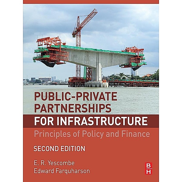 Public-Private Partnerships for Infrastructure, E. R. Yescombe, Edward Farquharson