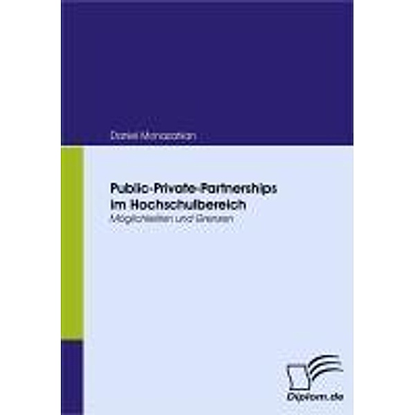Public-Private-Partnerships im Hochschulbereich, Daniel Monazahian