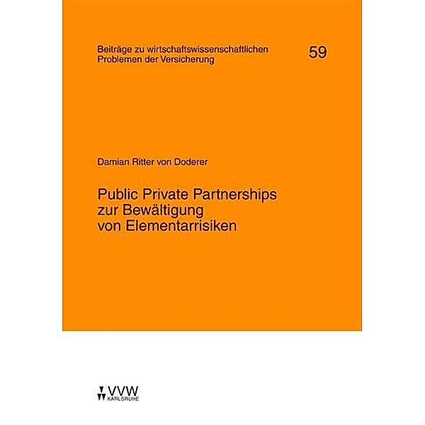 Public Private Partnerships zur Bewältigung von Elementarrisiken, Damian Ritter von Doderer