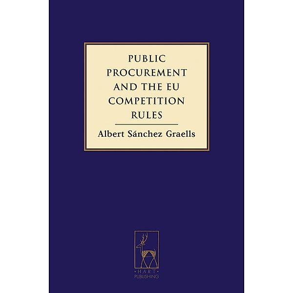 Public Procurement and the EU Competition Rules, Albert Sánchez Graells