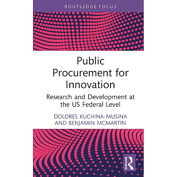 Public Procurement for Innovation, Dolores Kuchina-Musina, Benjamin McMartin