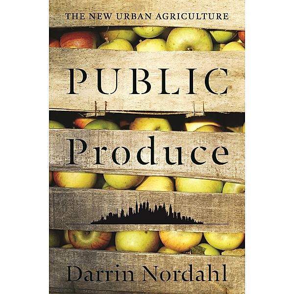 Public Produce, Darrin Nordahl