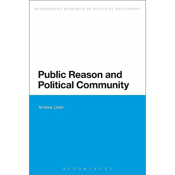 Public Reason and Political Community, Andrew Lister