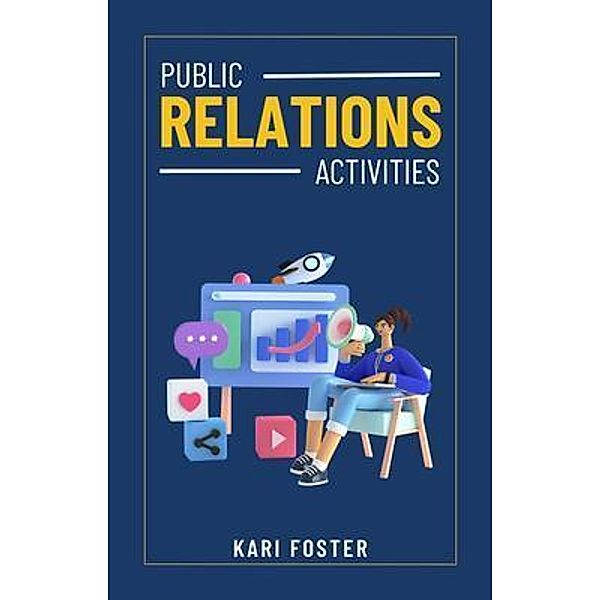 Public Relations Activities, Kari Foster