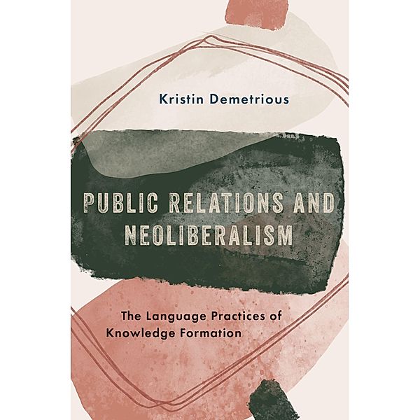 Public Relations and Neoliberalism, Kristin Demetrious