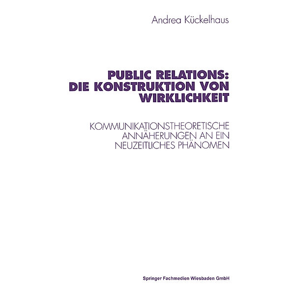 Public Relations: Die Konstruktion von Wirklichkeit, Public Relations: Die Konstruktion von Wirklichkeit