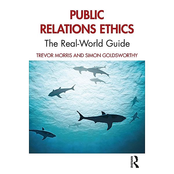 Public Relations Ethics, Trevor Morris, Simon Goldsworthy