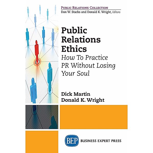 Public Relations Ethics, Dick Martin, Donald K. Wright