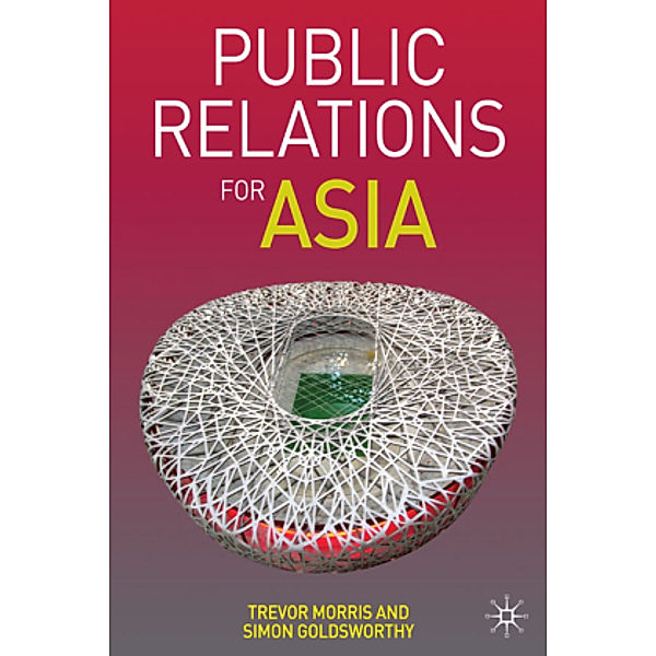 Public Relations for Asia, Simon Goldsworthy, Trevor Morris