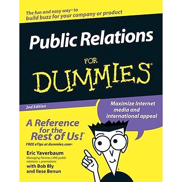 Public Relations For Dummies, Eric Yaverbaum, Robert W Bly, Ilise Benun