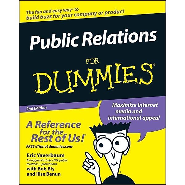 Public Relations For Dummies, Eric Yaverbaum, Robert W. Bly, Ilise Benun