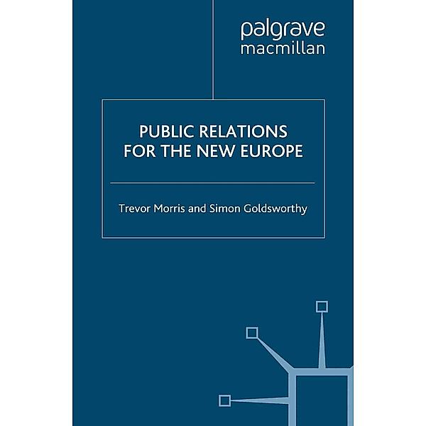 Public Relations for the New Europe, Trevor Morris, Simon Goldsworthy