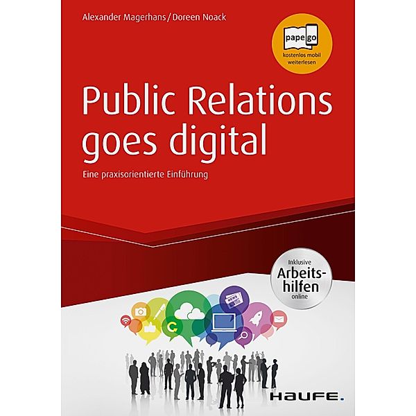 Public Relations goes digital - inkl. Arbeitshilfen online / Haufe Fachbuch, Alexander Magerhans, Doreen Noack