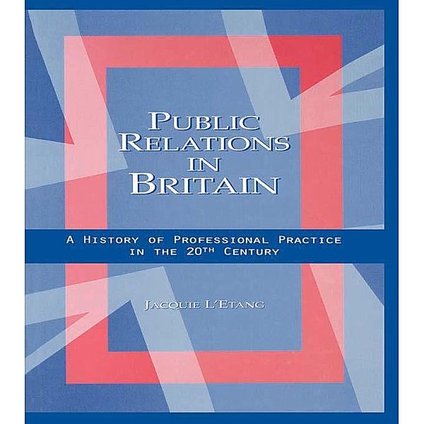 Public Relations in Britain, Jacquie L'Etang