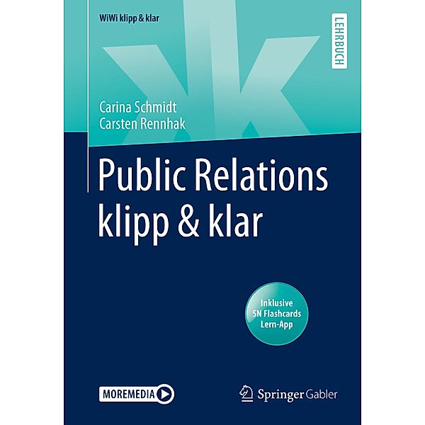 Public Relations klipp & klar, m. 1 Buch, m. 1 E-Book, Carsten Rennhak, Carina Schmidt