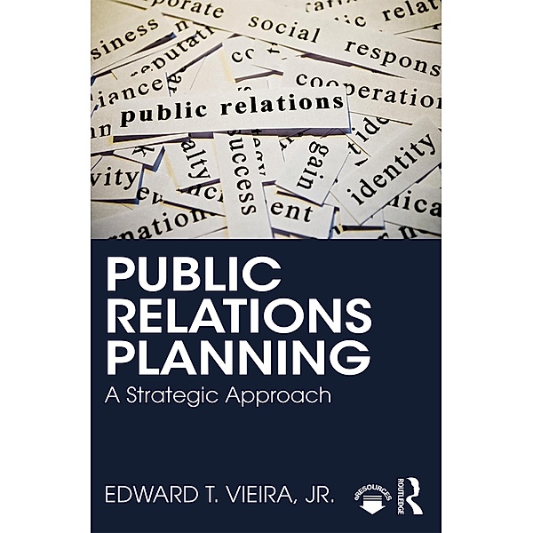 Public Relations Planning, Edward T. Vieira Jr.