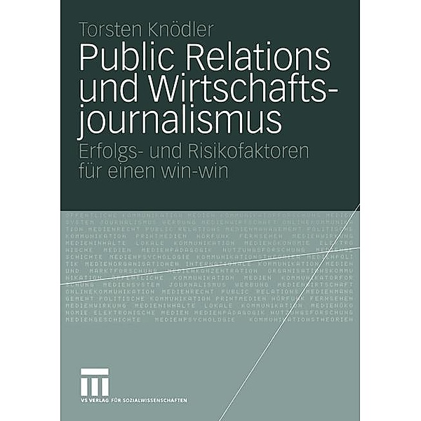 Public Relations und Wirtschaftsjournalismus, Torsten Knödler