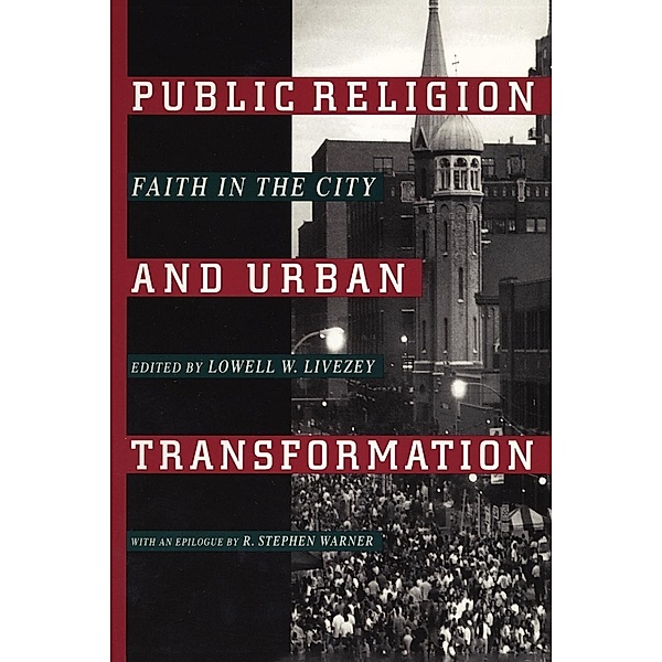 Public Religion and Urban Transformation / Religion, Race, and Ethnicity