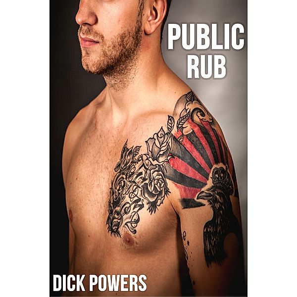 Public Rub, Dick Powers