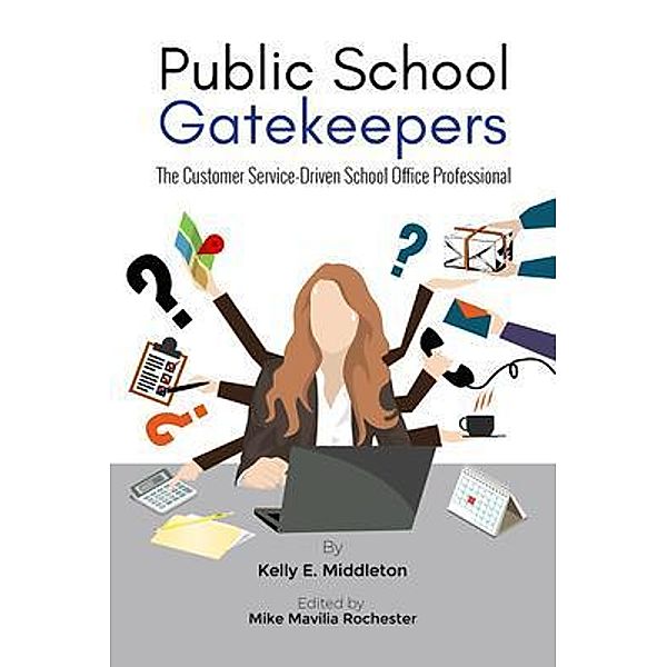 Public School Gatekeepers, Kelly E. Middleton