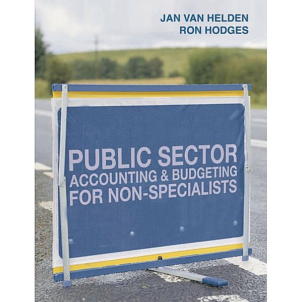 Public Sector Accounting and Budgeting for Non-Specialists, G. Jan van Helden, Ron Hodges