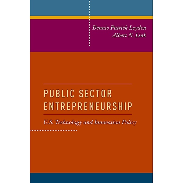 Public Sector Entrepreneurship, Dennis Patrick Leyden, Albert N. Link