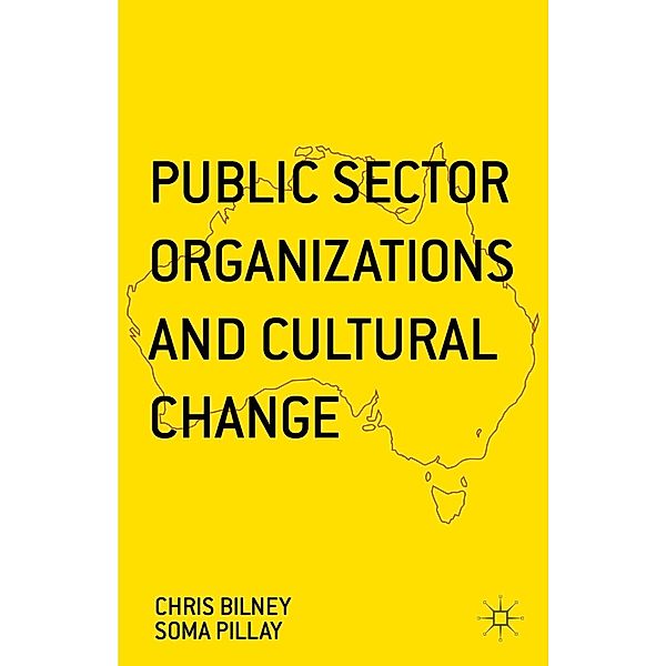 Public Sector Organizations and Cultural Change, Soma Pillay, Chris Bilney