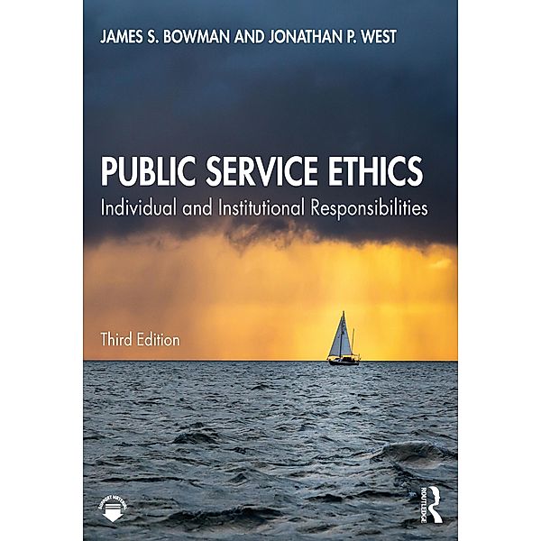 Public Service Ethics, James S. Bowman, Jonathan P. West
