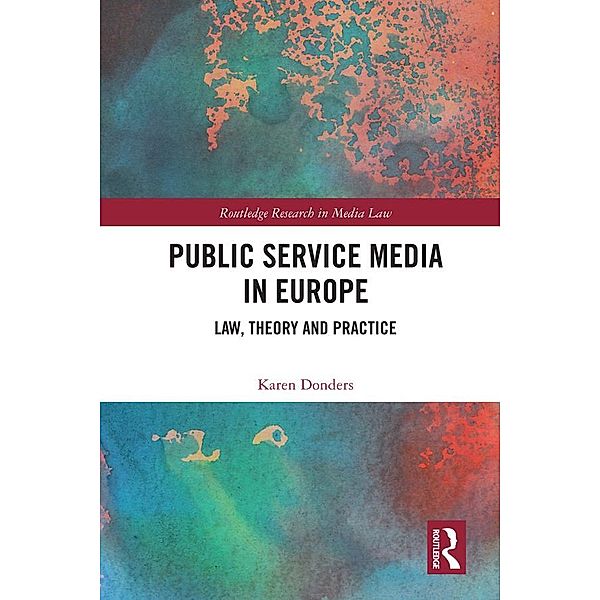 Public Service Media in Europe, Karen Donders