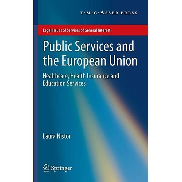 Public Services and the European Union / Legal Issues of Services of General Interest, Laura Nistor