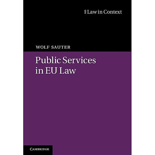 Public Services in EU Law / Law in Context, Wolf Sauter