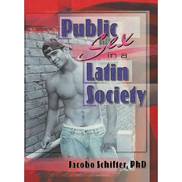 Public Sex in a Latin Society, Jacobo Schifter