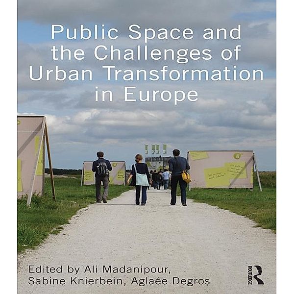 Public Space and the Challenges of Urban Transformation in Europe