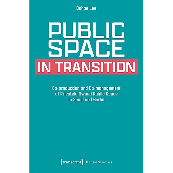 Public Space in Transition / Urban Studies, Dahae Lee