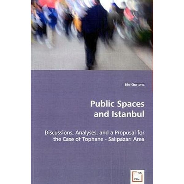 Public Spaces and Istanbul, Efe Gonenc