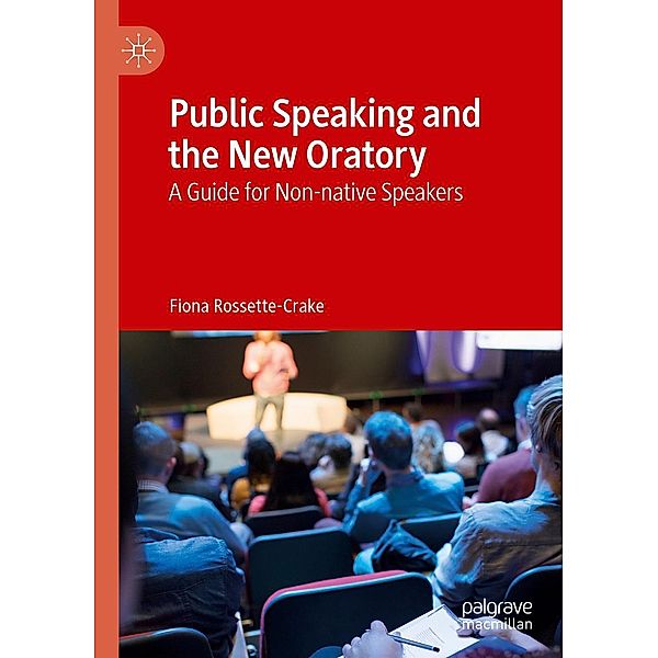 Public Speaking and the New Oratory / Progress in Mathematics, Fiona Rossette-Crake