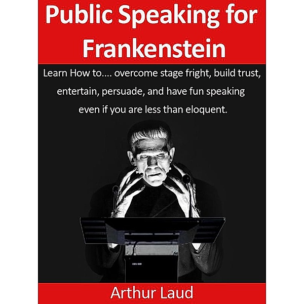 Public Speaking for Frankenstein, Arthur Laud
