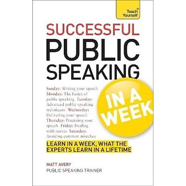 Public Speaking in a Week, Matt Avery