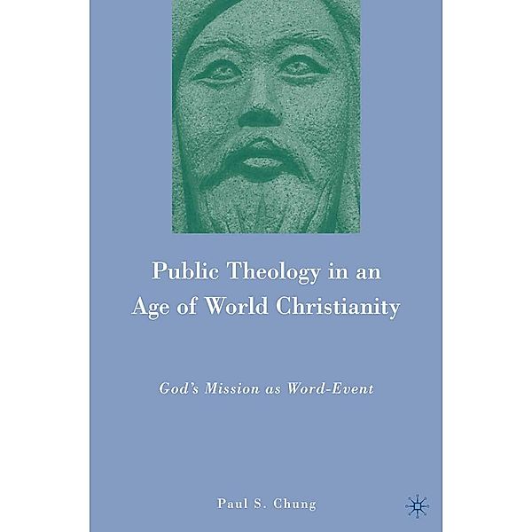 Public Theology in an Age of World Christianity, P. Chung