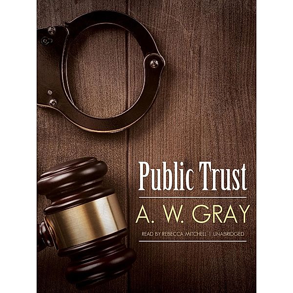 Public Trust, A. W. Gray