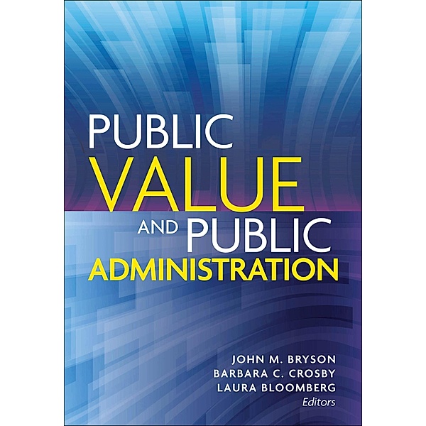 Public Value and Public Administration / Public Management and Change series