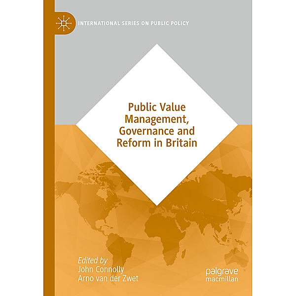 Public Value Management, Governance and Reform in Britain