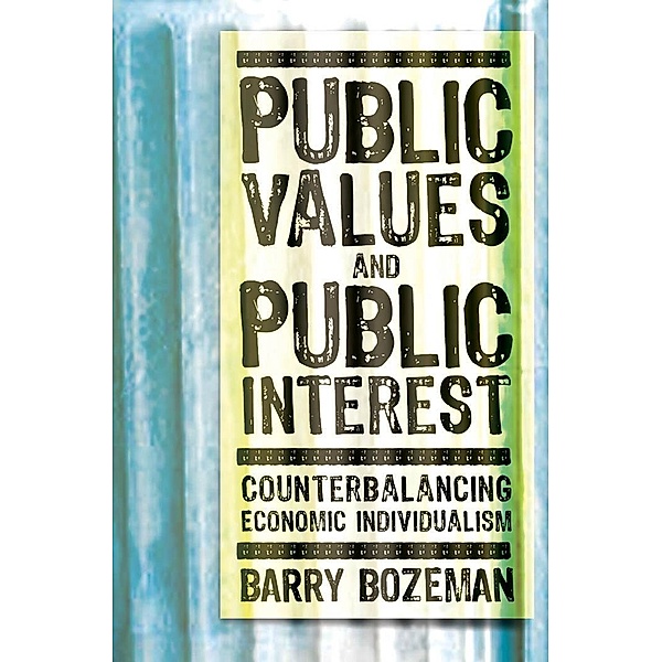 Public Values and Public Interest / Public Management and Change series, Barry Bozeman