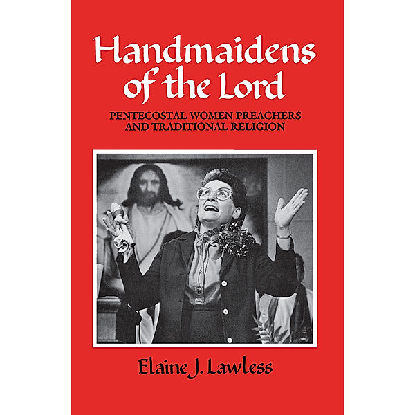 Publications of the American Folklore Society: Handmaidens of the Lord, Elaine J. Lawless