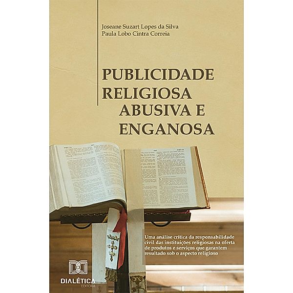 Publicidade Religiosa Abusiva e Enganosa, Joseane Suzart Lopes da Silva, Paula Lobo Cintra Correia