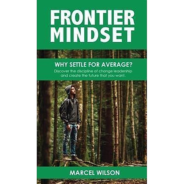 Publicious Book Publishing: Frontier  Mindset, Marcel Wilson