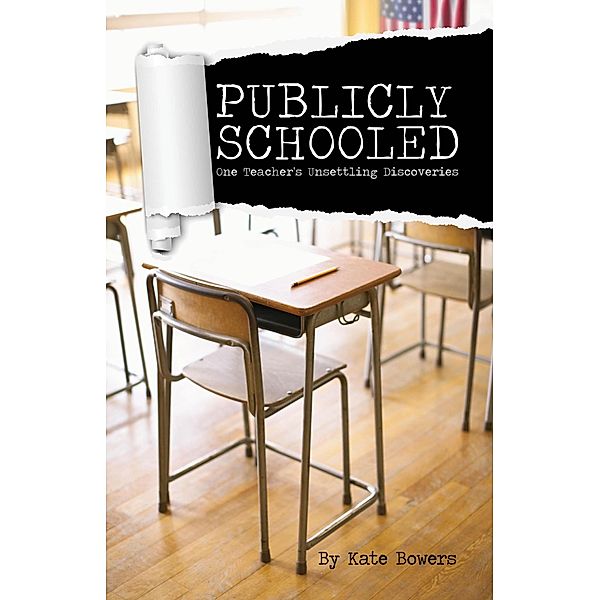 Publicly Schooled, Kate Bowers