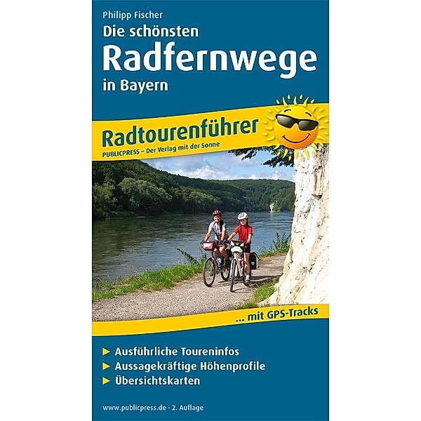 PublicPress Radtourenführer Die schönsten Radfernwege in Bayern, Philipp Fischer
